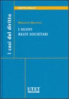 I nuovi reati societari di Marcello Malavasi edito da Utet Giuridica