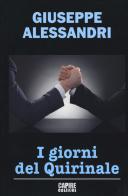 I giorni del Quirinale di Giuseppe Alessandri edito da Edizioni della Meridiana