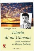 Diario di un giovane nelle memorie di un passero solitario di Giuseppe Tozzi edito da Aletti