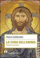 La cura dell'anima. Vangelo e psicologia di Paolo Giordano edito da Armando Editore