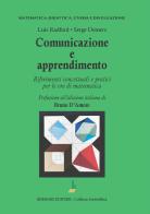 Comunicazione e apprendimento. Riferimenti concettuali e pratici per le ore di matematica di Luis Radford, Serge Demers edito da Bonomo