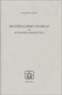 Materialismo storico ed economia marxistica di Benedetto Croce edito da Bibliopolis