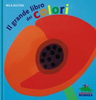 Il grande libro dei colori di Mila Boutan edito da Editoriale Scienza