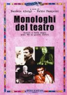 Monologhi del teatro. Autori e testi dagli anni '80 ai giorni nostri edito da Audino