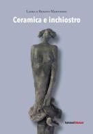 Ceramica e inchiostro di Renato Martinoni, Laura Martinoni edito da Salvioni