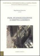 Fede, evangelizzazione e diritto canonico edito da Edusc