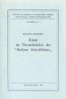 Kleist als Theaterkritiker der «Berliner Abendblätter» di Brigitta Roeschke edito da Nistri-Lischi