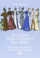 Evoluzione storica e stilistica della moda vol.2 di Giorgio Marangoni edito da SMC