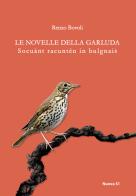 Le novelle della Garluda. Socuànt racuntén in bulgnais di Renzo Bovoli edito da Nuova S1