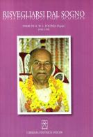 Risvegliarsi dal sogno. Diari di H. W. L. Poonja (Papaji) 1981-1991. Ediz. multilingue di Hariwansh L. Poonja edito da Psiche