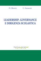 Leadership, governance e dirigenza scolastica di Domenico Milito, Carla Savaglio edito da Form@zione