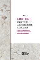 Crotone un sito di (dis)interesse nazionale. Progetto Barbiana 2040. Un'esperienza partecipata di scrittura collettiva edito da Pellegrini