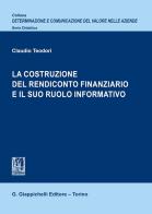 La costruzione del rendiconto finanziario e il suo ruolo informativo di Claudio Teodori edito da Giappichelli