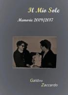 Il mio sole. Memorie 2009-2017 di Galdino Zaccardo edito da Youcanprint
