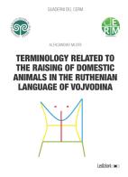 Terminology related to the raising of domestic animals in the Ruthenian language of Vojvodina di Aleksandar Mudri edito da Ledizioni