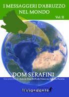 I messaggeri d'Abruzzo nel mondo vol.2 di Dom Serafini edito da IlViandante