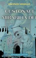 Custonaci. Mirabilia dei di Vincenzo Vassallo edito da Dragorosso Editore