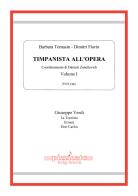Timpanista all'Opera vol.1 di Barbara Tomasin, Dimitri Fiorin edito da Edikit