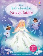 Nozze fatate. Con adesivi. Ediz. a colori di Fiona Watt edito da Usborne