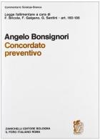 Legge fallimentare. Concordato preventivo (artt. 160-186) di Angelo Bonsignori edito da Zanichelli