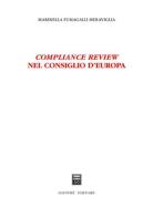 Compliance review nel Consiglio d'Europa di Marinella Fumagalli Meraviglia edito da Giuffrè
