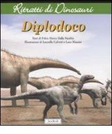 Diplodoco. Ritratti di dinosauri. Ediz. illustrata di Fabio Marco Dalla Vecchia edito da Jaca Book