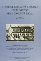 Funzione educativa e sociale degli oratori nelle comunità locali edito da Ist. Poligrafico dello Stato