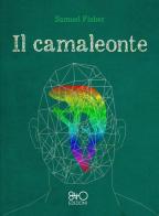 Il camaleonte di Samuel Fisher edito da 8TTO Edizioni