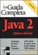 Java 2. Guida completa di Herbert Schildt edito da McGraw-Hill Companies