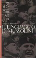 Il linguaggio di Mussolini di Augusto Simonini edito da Bompiani