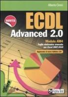 ECDL Advanced 2.0. Modulo AM4 di Alberto Clerici edito da Alpha Test