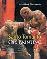 Santo Tomaino. Epic painting. Ediz. illustrata edito da Gangemi Editore