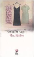Mrs. Kimble di Jennifer Haigh edito da Net