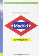 Madrid, me encantas! Con e-book. Con espansione online di Cristina Bartolomé Martinez edito da ELI