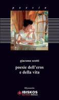 Poesie dell'eros e della vita di Giacomo Scotti edito da Ibiskos Editrice Risolo