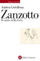Zanzotto di Andrea Cortellessa edito da Laterza