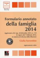 Formulario annotato della famiglia 2014. Con CD-ROM di Giulia Sorrentino edito da Dike Giuridica