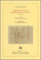 Carteggio con il «Corriere della Sera». 1926-1971 di Aldo Palazzeschi edito da Storia e Letteratura