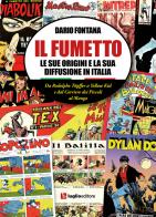Il fumetto. Le sue origini e la sua diffusione in Italia di Dario Fontana edito da Luglio (Trieste)