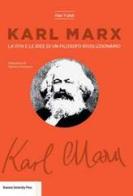 Karl Marx. La vita e le idee di un filosofo rivoluzionario di Han Yuhai edito da Bononia University Press