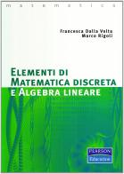 Elementi di matematica discreta e algebra lineare di Francesca Dalla Volta, Marco Rigoli edito da Pearson