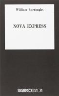 Nova Express di William Burroughs edito da SugarCo