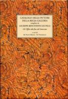 Catalogo delle pitture della Regia Galleria compilato da Giuseppe Bencivenni già Pelli. Gli Uffizi alla fine del Settecento edito da SPES