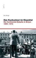 Das kuckucksei im eisacktal. Die continental-debatte in brixen di Evi Brigl edito da Raetia