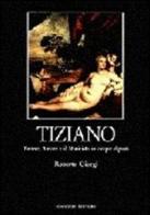 Tiziano. Venere, amore e il musicista in cinque dipinti di Roberta Giorgi edito da Gangemi Editore