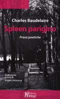 Spleen parigino. Prose poetiche di Charles Baudelaire edito da Magi Edizioni