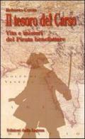 Il tesoro del Carso. Vita e misteri del pirata benefattore di Roberto Covaz edito da Edizioni della Laguna