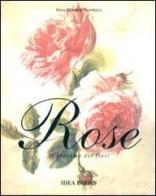 Rose di Inna Dufour Nannelli edito da Idea Books