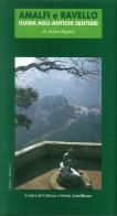 Amalfi e Ravello. Guida agli antichi sentieri di Julian Tippett edito da Centro di Cultura e Storia Amalfitana