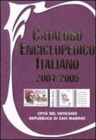 Catalogo enciclopedico italiano. Città del Vaticano, Repubblica di San Marino 2004-2005 edito da Catalogo Enciclopedico It.